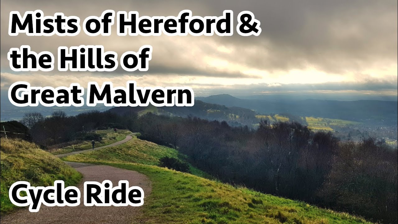 Mists of Hereford and the Hills of Great Malvern Cycle Ride