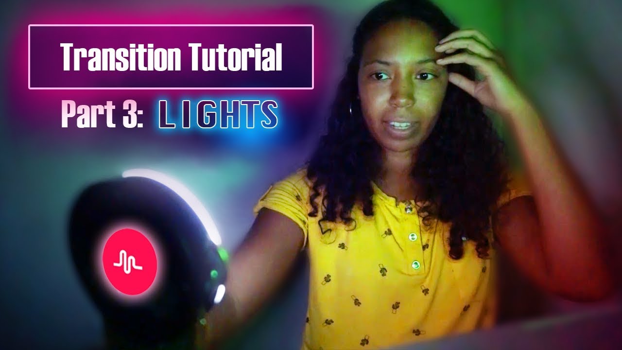Musical.ly Transition tutorial | LIGHTS: STROBE LIGHTS & RING LIGHT
