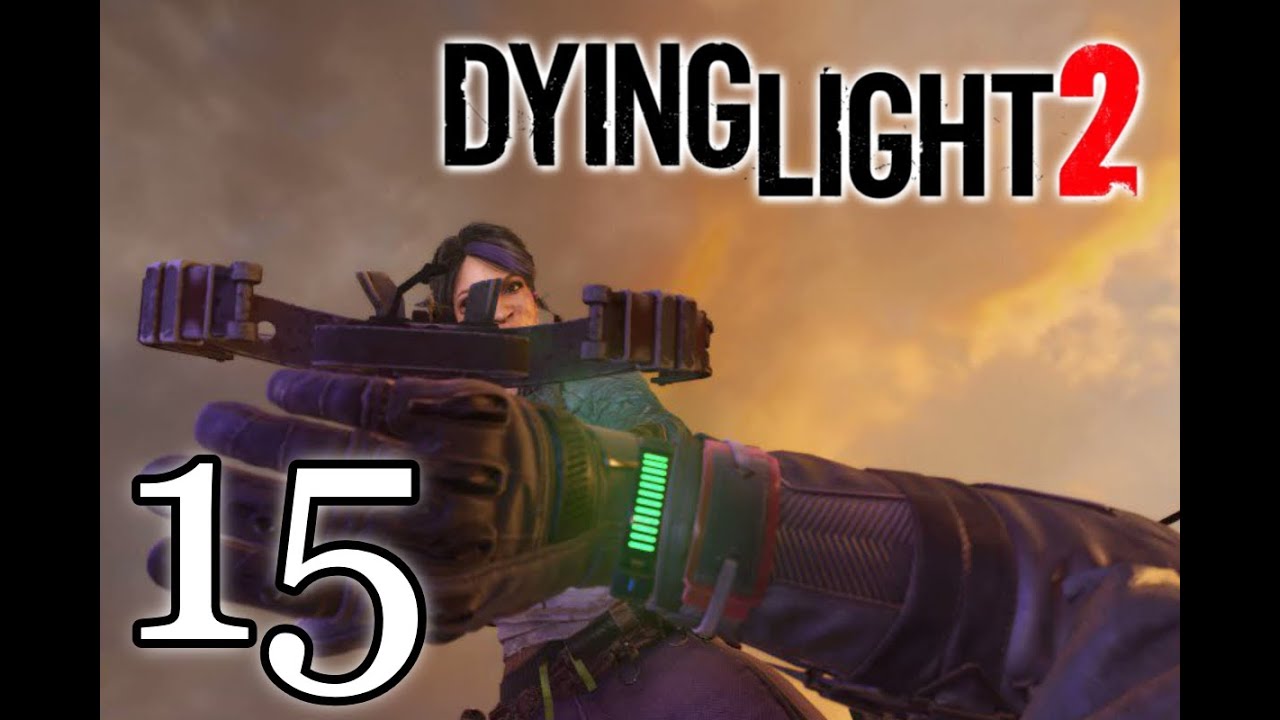 DYING LIGHT 2 #15 | TRAICIONES... INESPERADAS?? - La francotiradora misteriosa | Coop Randy8