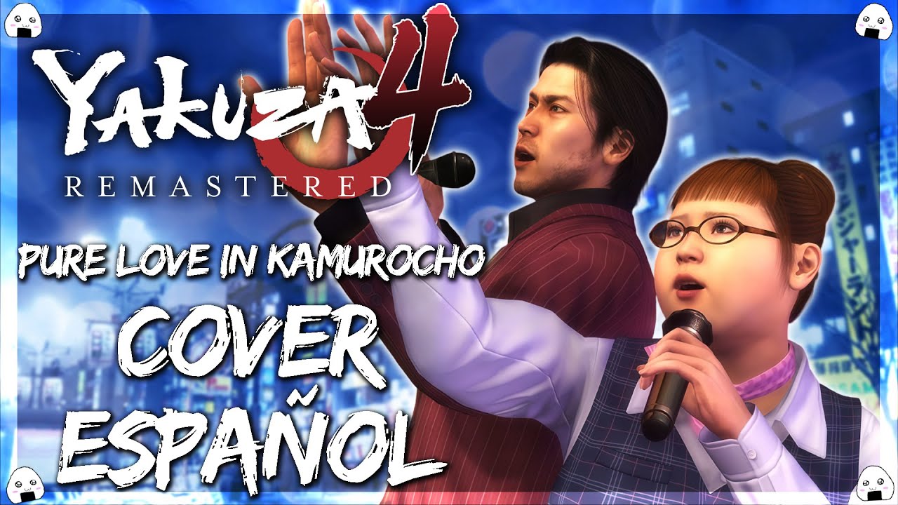 🎶🎤Yakuza 4 | Pure Love in Kamurocho - Cover Español feat. Vozetos Varios  🎶🎤