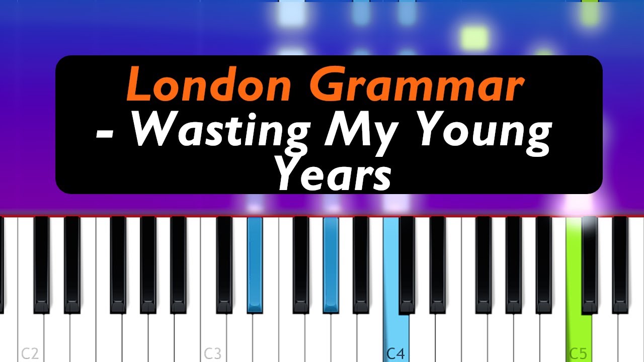 London Grammar - Wasting My Young Years (Piano Tutorial)