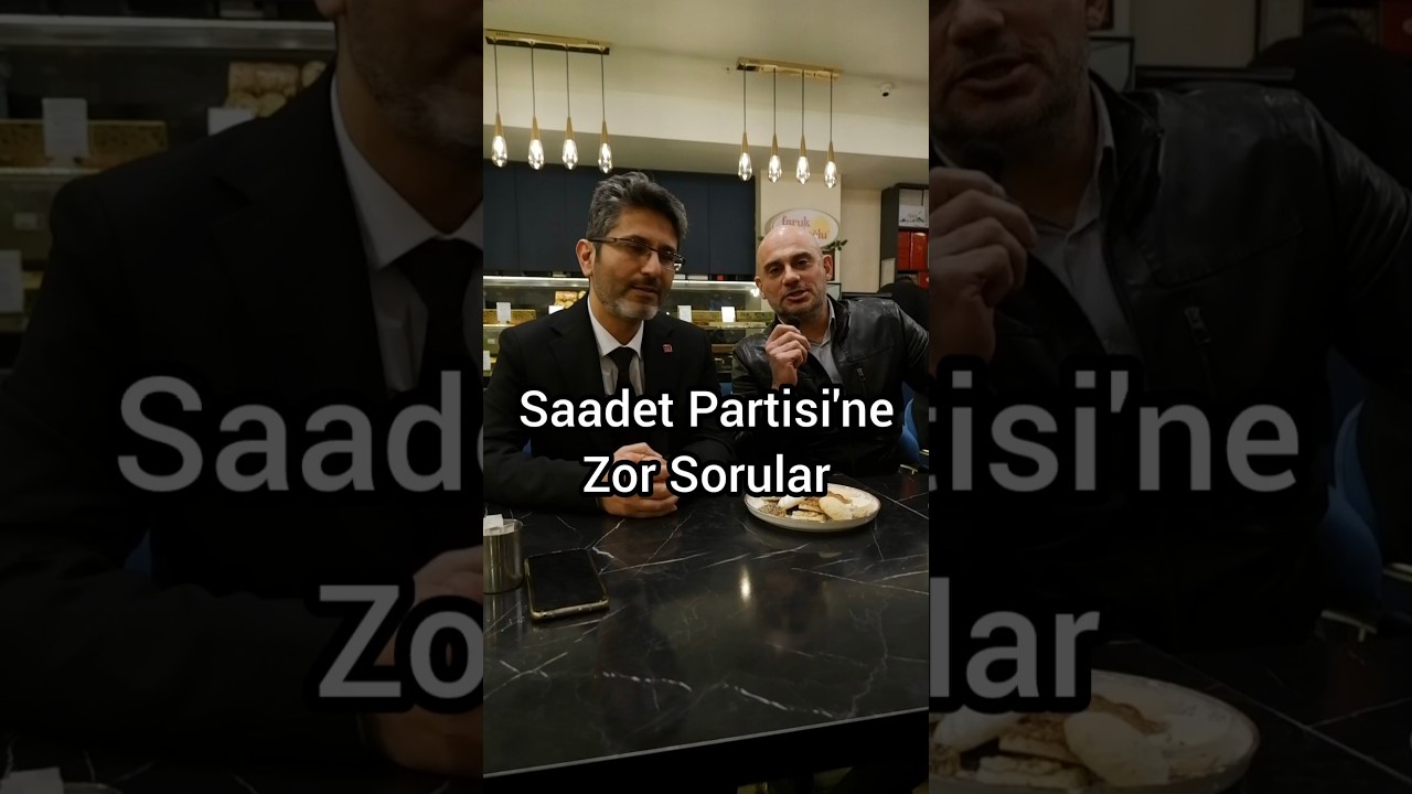 Saadet Partisi'ne Zor Sorular