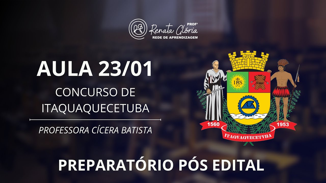 23/01/26 - 19:30 às 21:30 - Concurso de Itaquaquecetuba - Professora Cícera Batista