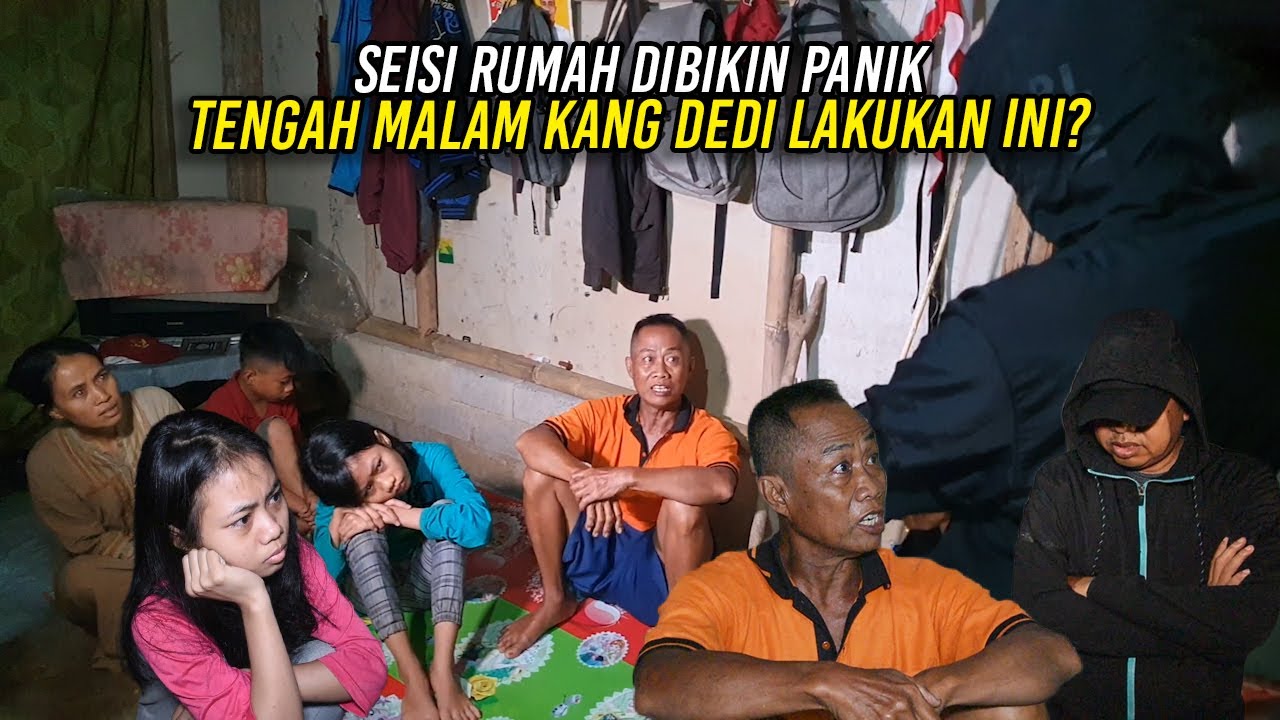 KANG DEDI GEDOR RUMAH WARGA TENGAH MALAM-SEISI RUMAH PANIK DAN TEGANG-ADA APA YA ?