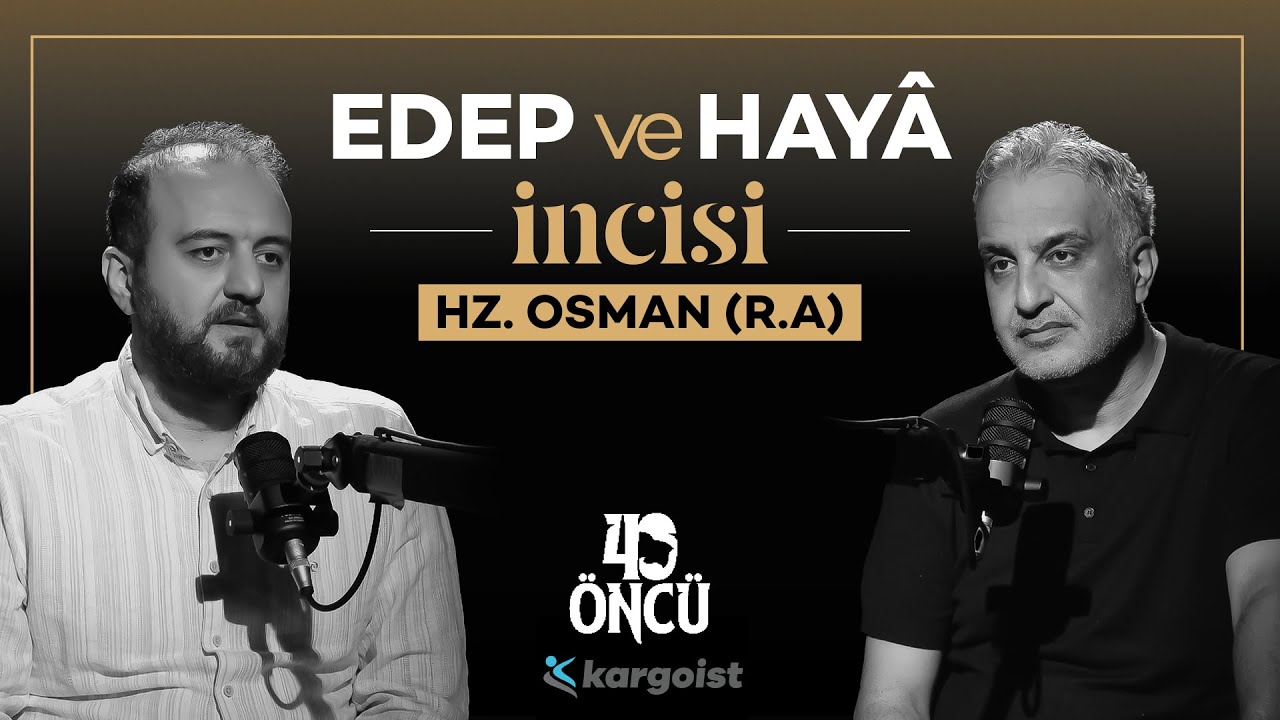 Meleklerin Bile Hayâ Ettiği Sahabi: Hz. Osman (R.A) | 40 Öncü | Bekir Develi - Muhammed Yazıcı #B8