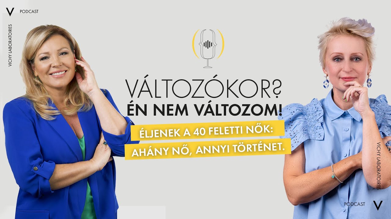 Éljenek a 40 feletti nők: ahány nő, annyi történet. Vichy menopauza podcast #1