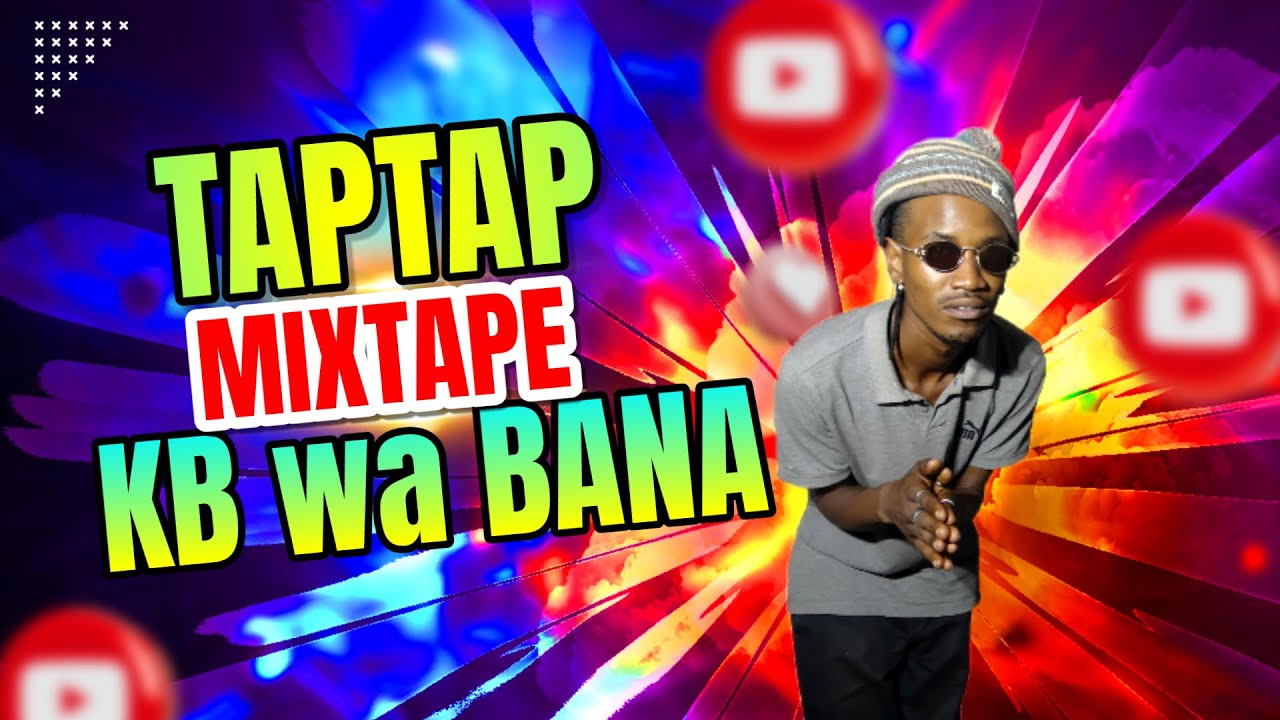 Hit After Hit - TAPTAP MIXTAPE ''KB wa BANA''