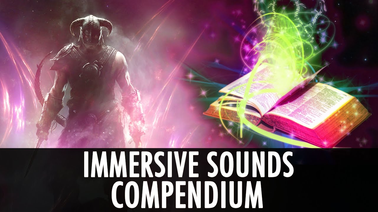 Skyrim Mod: Immersive Sounds - Compendium