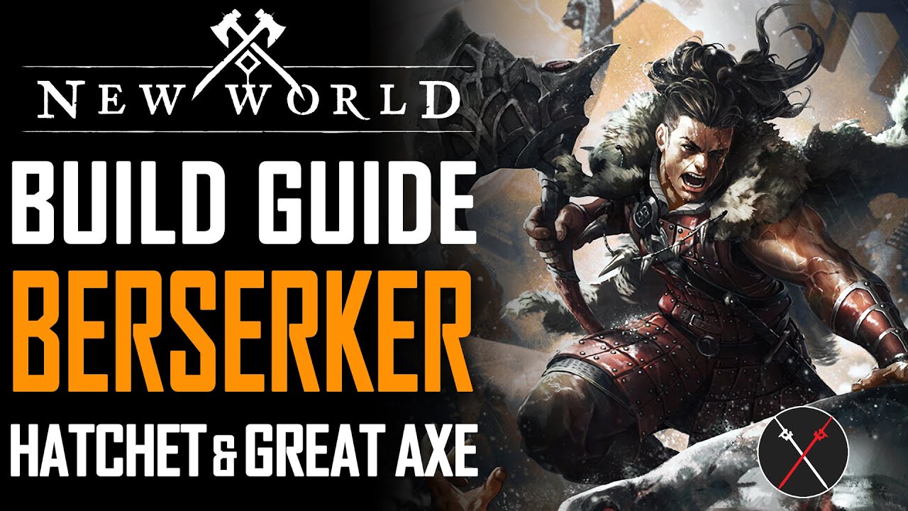 New World Builds: Hatchet and Great Axe | Berserker Build Guide