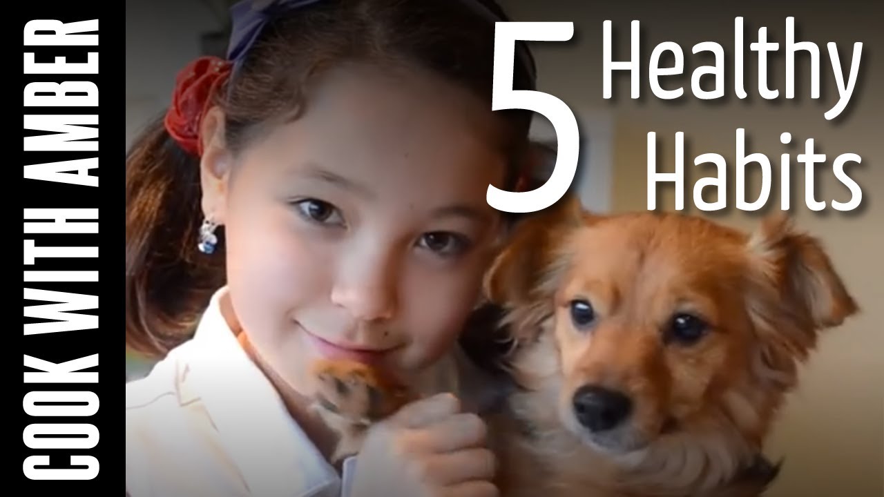 My Family's 5 Healthy Habits | Cook With Amber