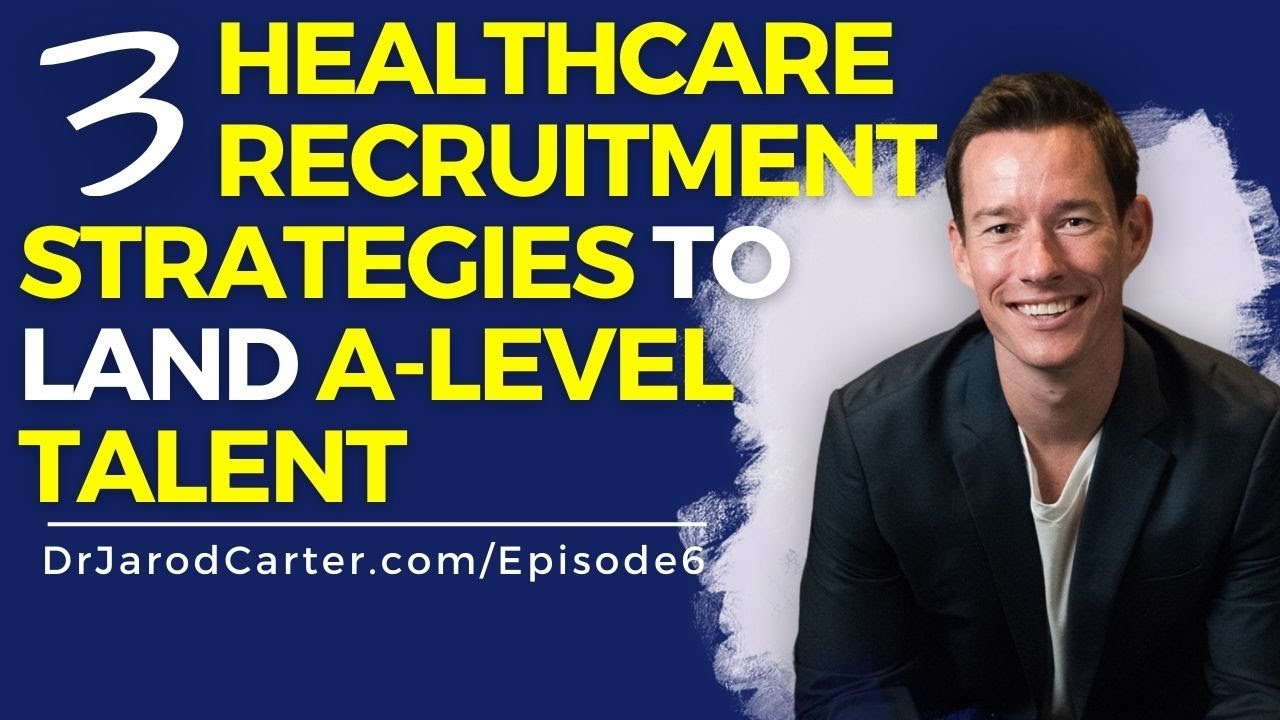 3 Healthcare Recruitment Strategies to Land A Level Talent for Your Practice