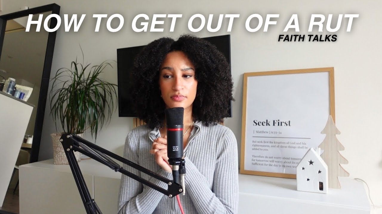 FAITH TALKS✨| Being in a rut & getting out. God wants you to get up 🤍