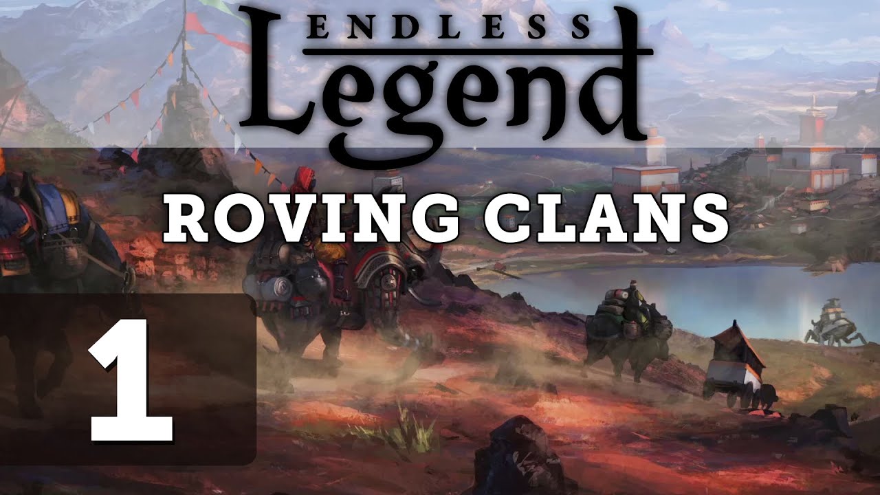 Endless Legend: Let's Play Roving Clans - Part 1