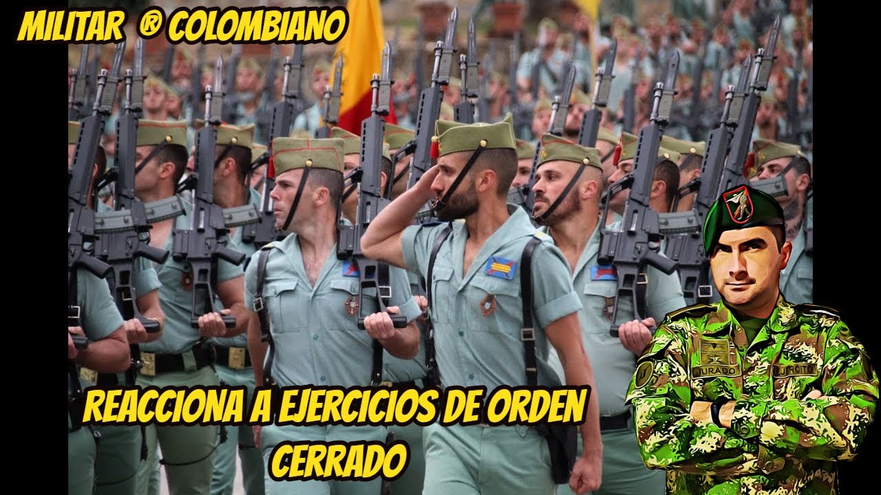 MILITAR  ® COLOMBIANO REACCIONA ORDEN CERRADO LEGION ESPAÑOLA