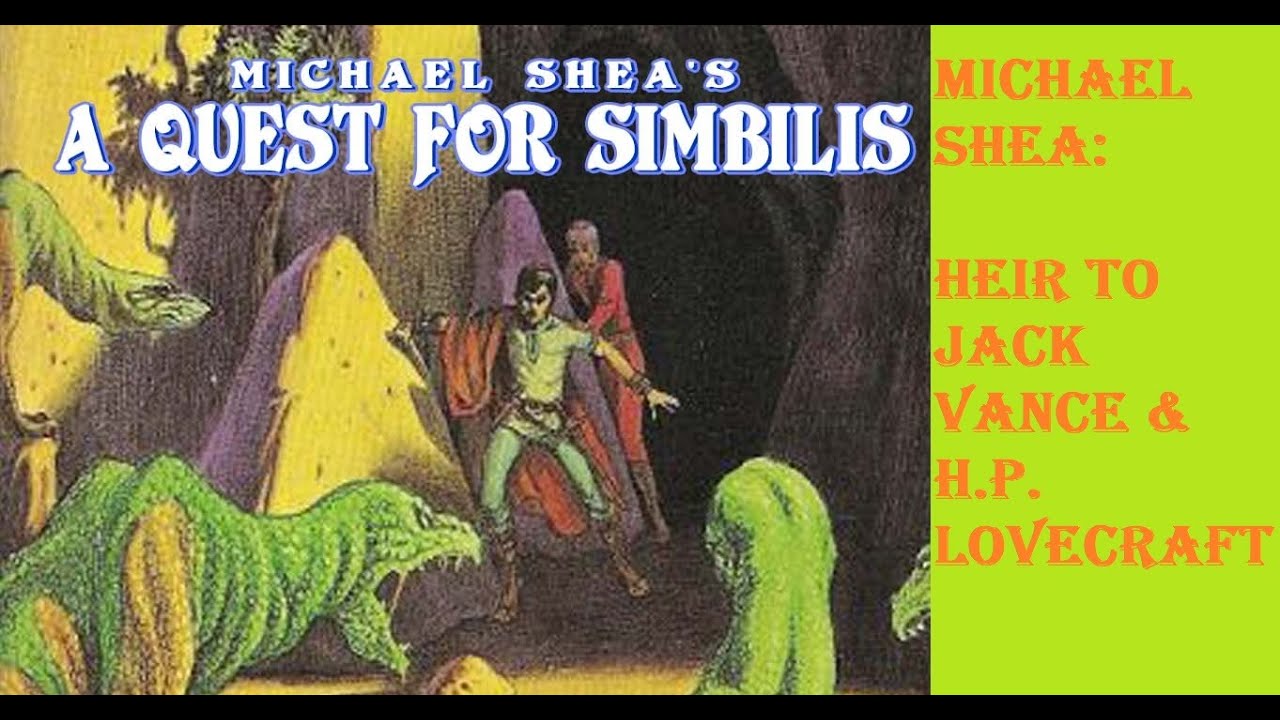 Michael Shea: Heir to Jack Vance and H P Lovecraft