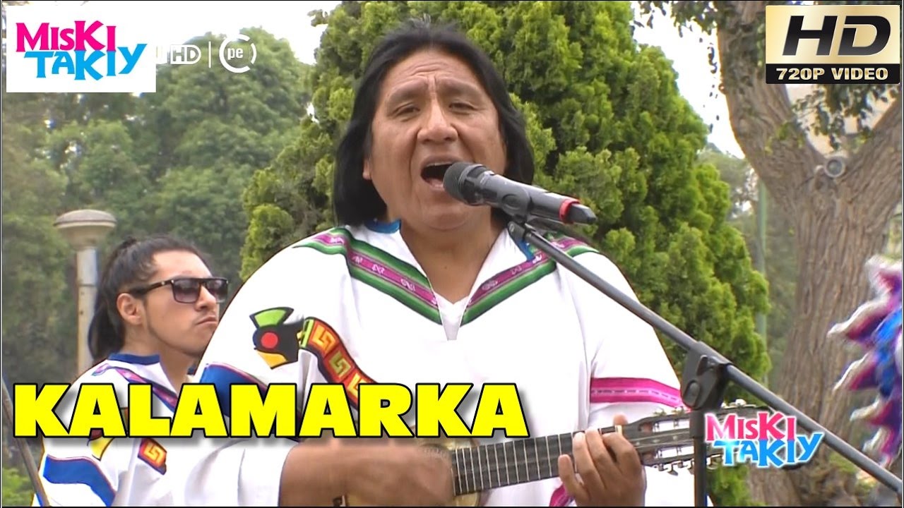 KALAMARKA desde Bolivia - Miski Takiy (12/Nov/2016)
