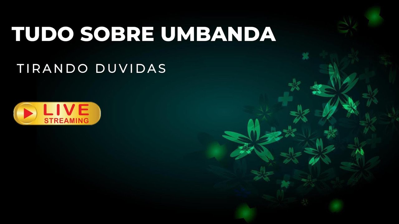 Live: 🌿TUDO SOBRE UMBANDA 👑Tirando duvidas...