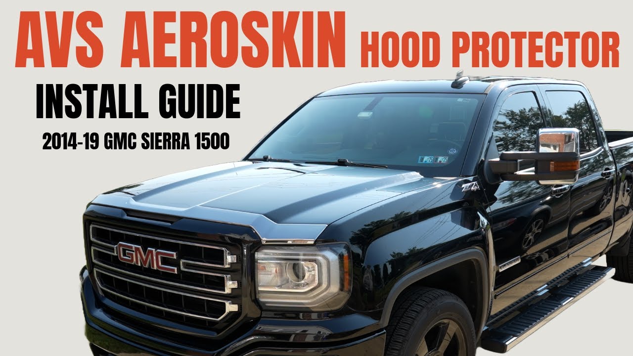 How to Install the AVS Aeroskin Hood Protector & Bug Shield on a 2014-19 Sierra & Silverado