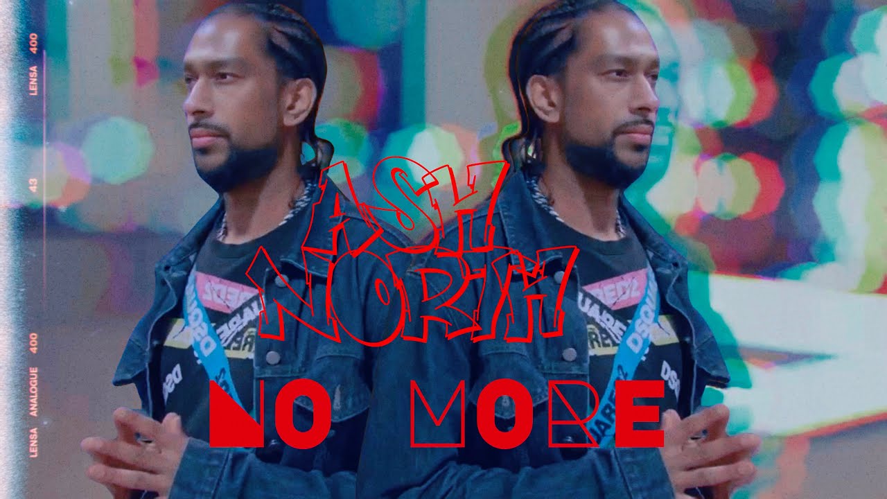 Ash North -  No More 4K (Official Music Video)
