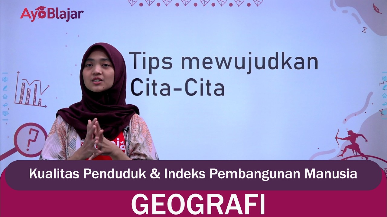 Geografi Kelas 11 - Kualitas Penduduk & Indeks Pembangunan Manusia
