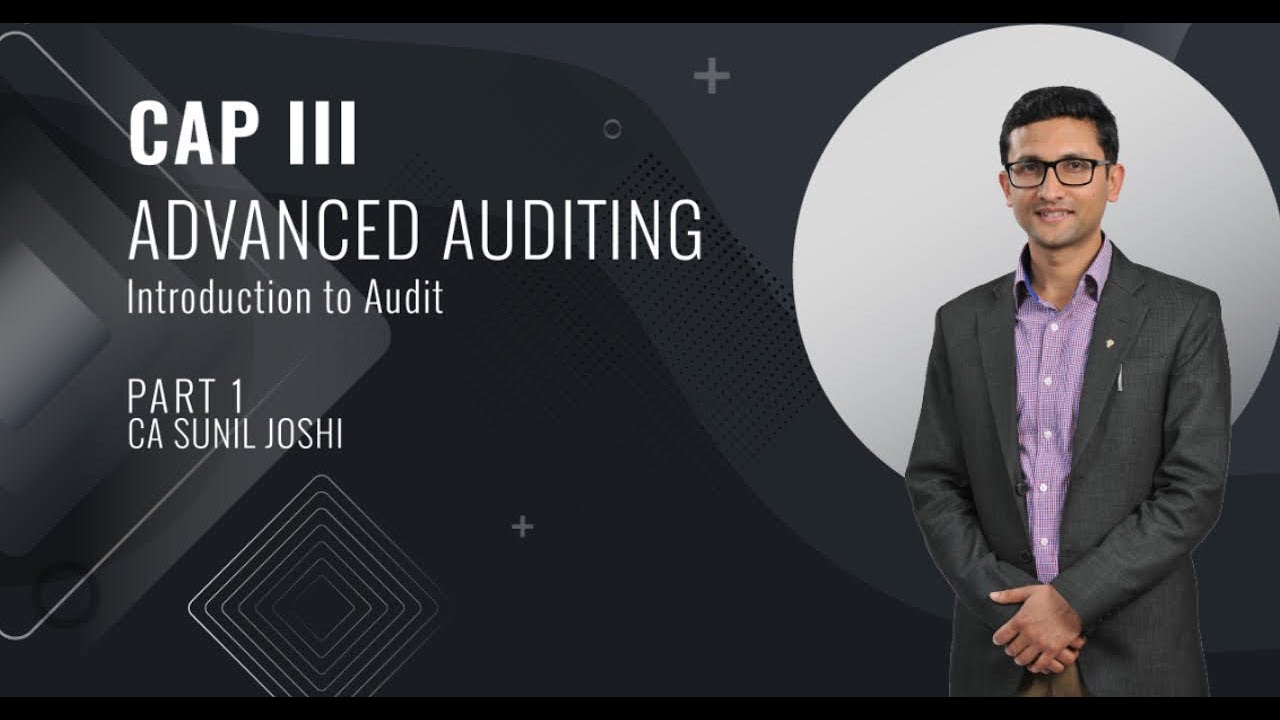 CAP III Introduction to Audit  - Lecture 1  ││CA Sunil Joshi ││Hamro Academy