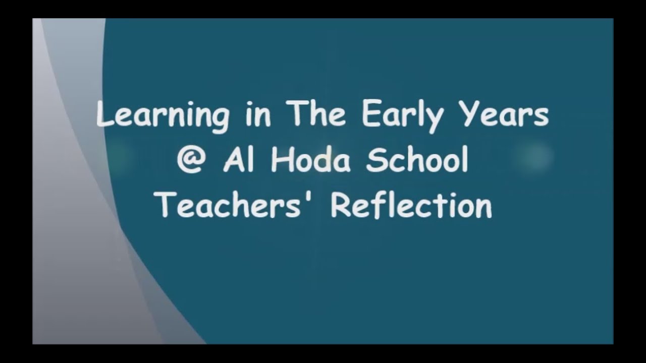 Edupedia.. Learning in The Early years. Teachers' Reflection.