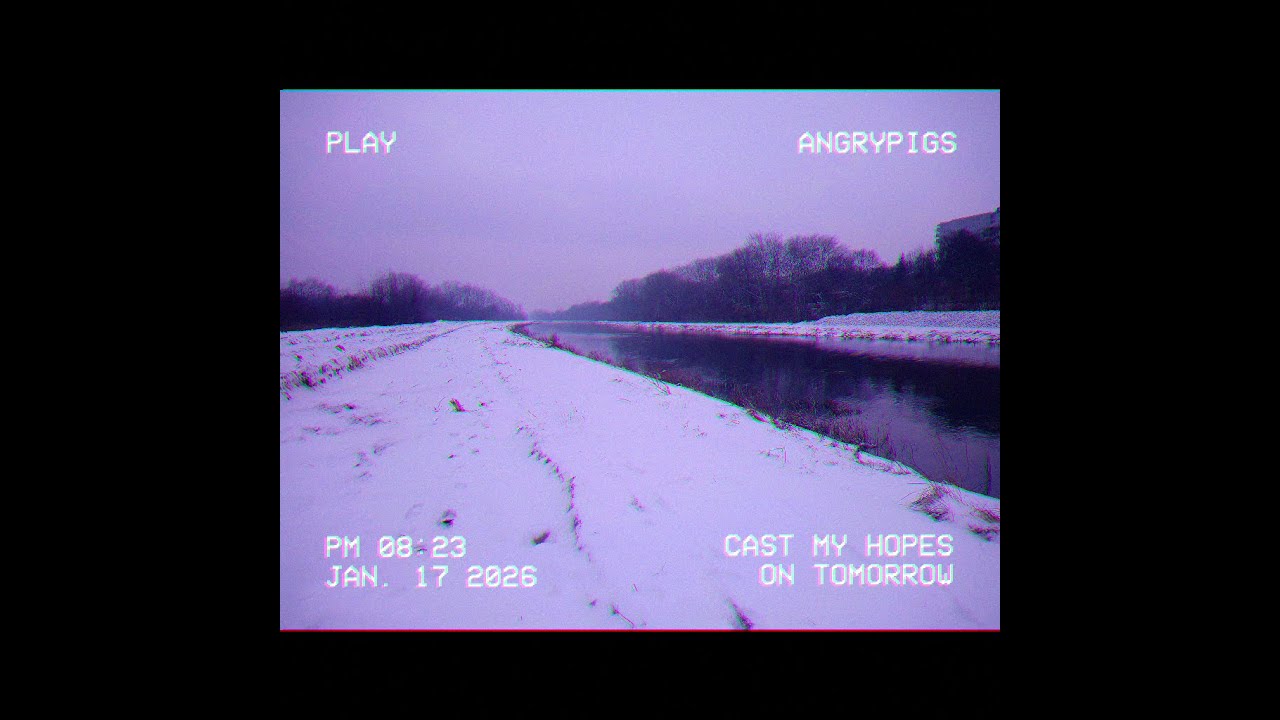 angrypigs - Cast My Hopes On Tomorrow (Slowed + Reverb)