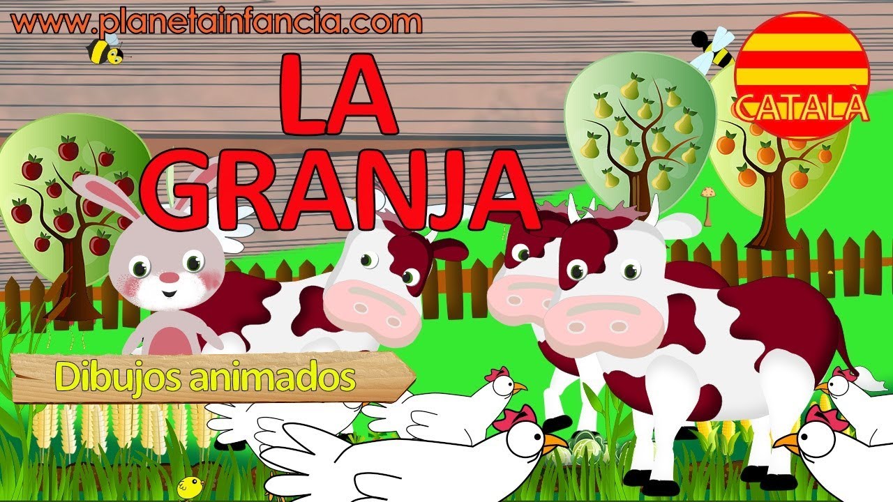 LA GRANJA Contes en catal&agrave; per a nens Videos Educaci&oacute; Infantil Animals de Granja