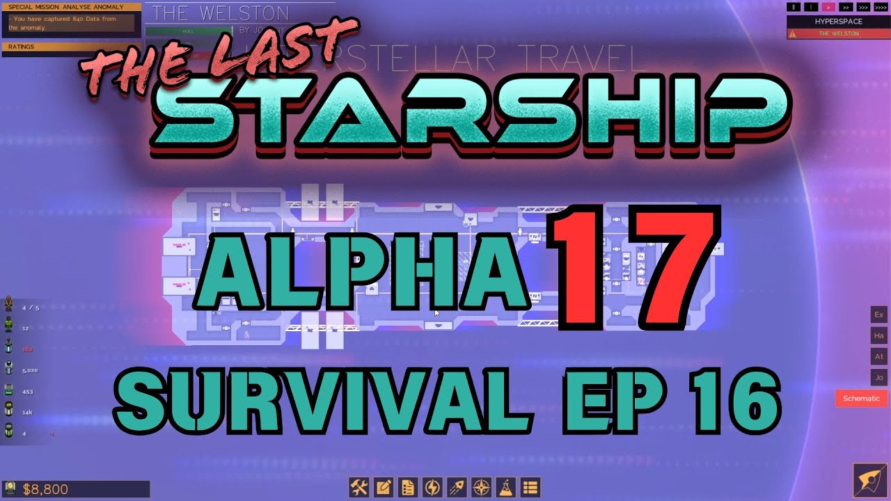 The Last Starship Alpha 17! Playing Survival Episode 16!!