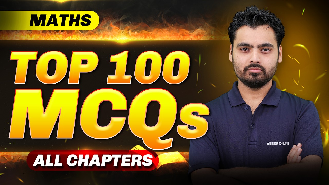 Top 100 Maths MCQs 🔥 All Chapters | Full Exam Revision