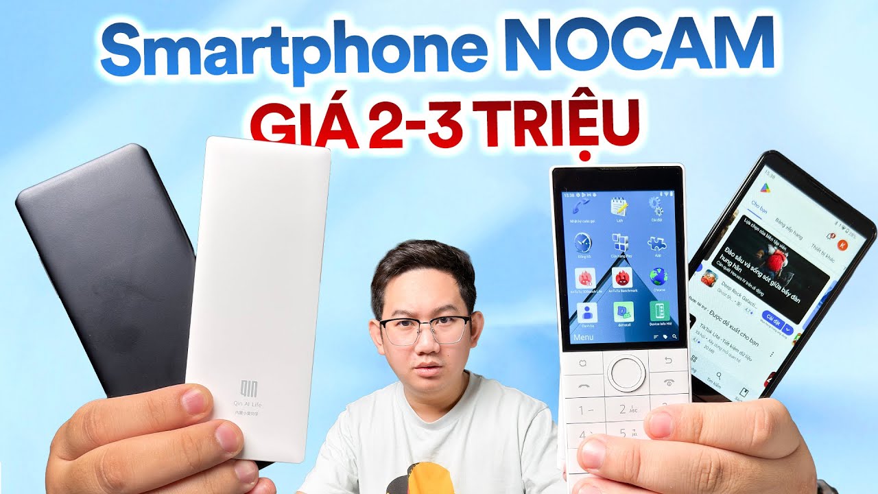 Smartphone Nocam gi&aacute; rẻ chỉ 2 - 3 triệu: Ai sẽ mua? Qin F22, R17 Plus Max, ...