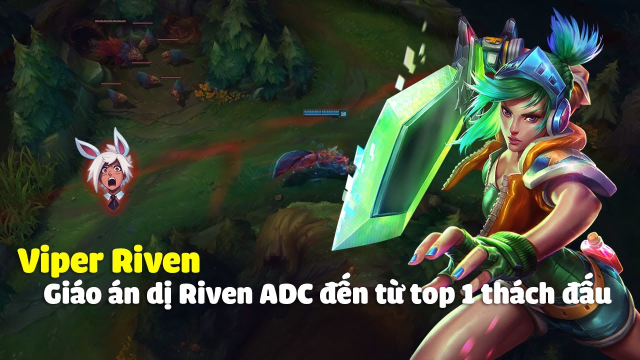 Khám phá lối chơi của top 1 thách đấu Viper với con bài dị Riven ADC