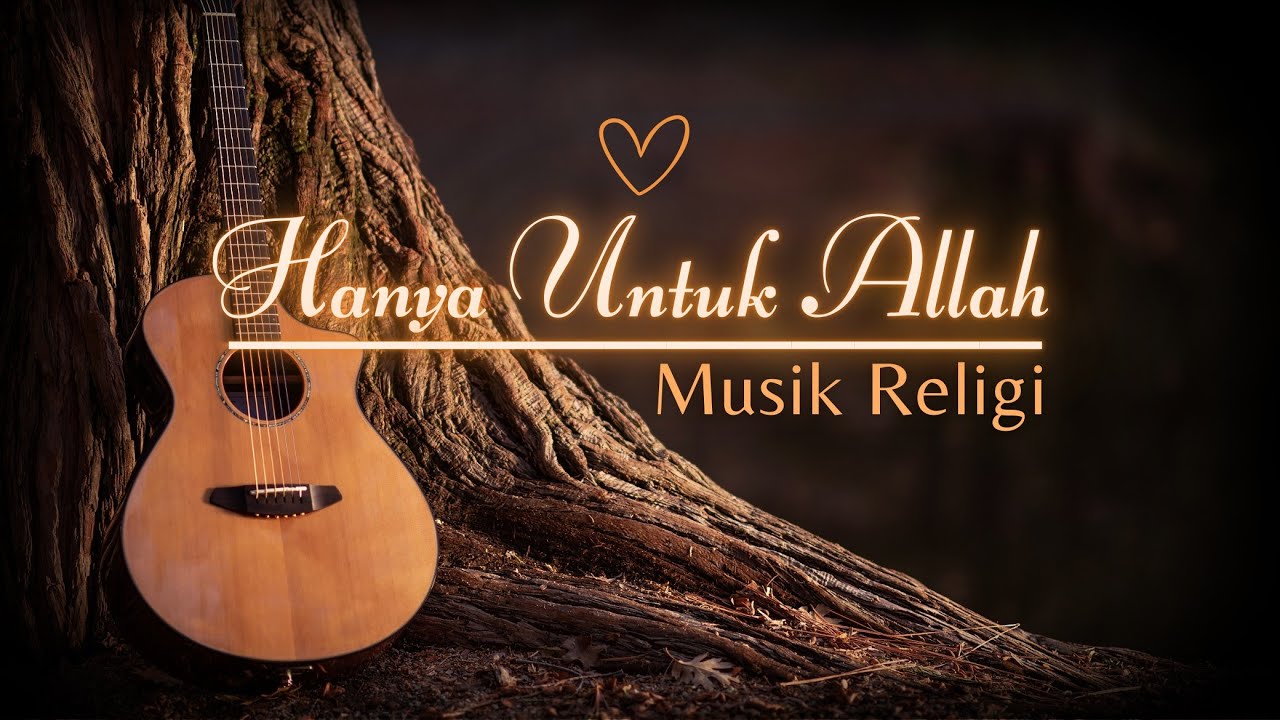 Hanya Untuk Allah | Lagu Religi Islami Menyentuh Hati