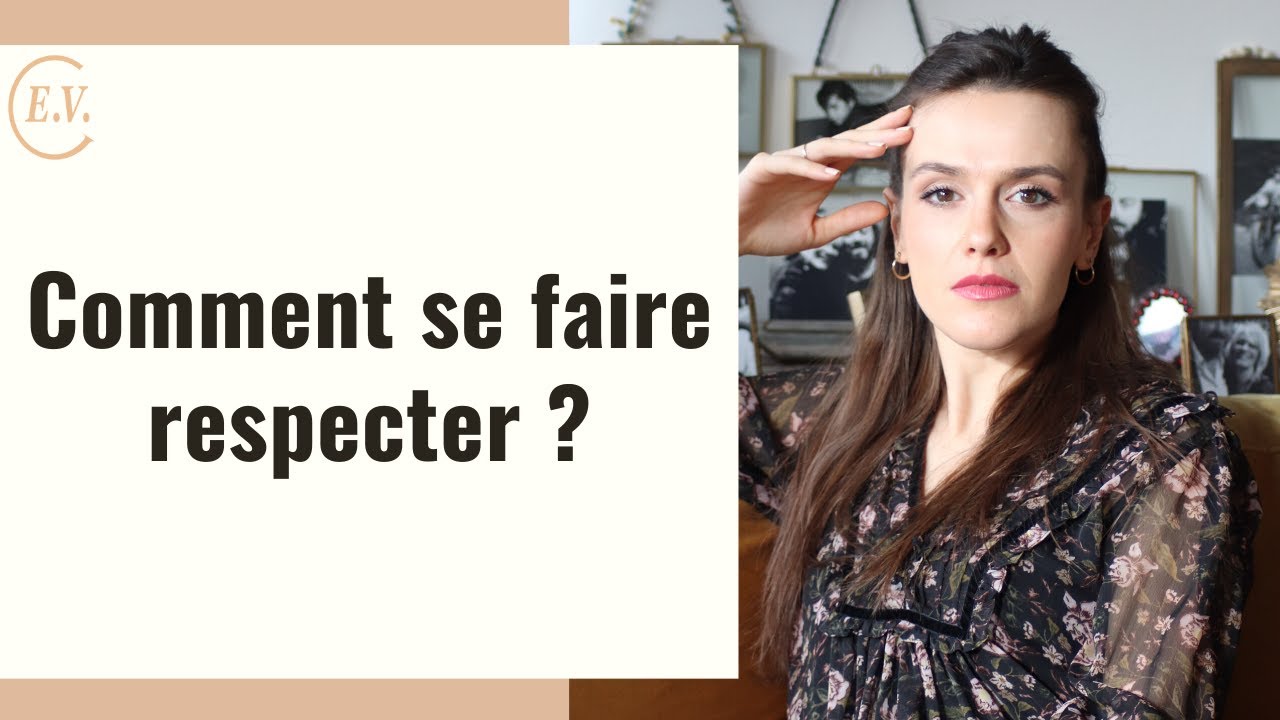 Comment se faire respecter dans ses relations ?