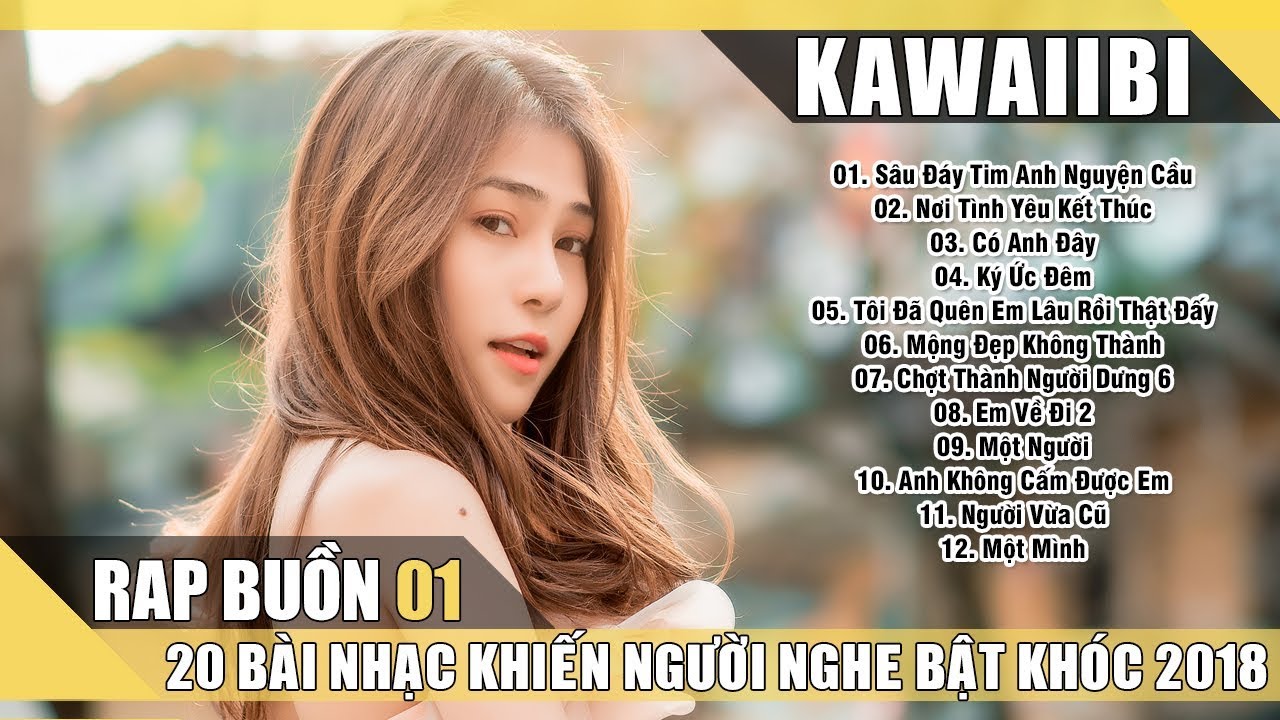 Rap Buồn Tâm Trạng Cho Người Thất Tình - 20 Bài Rap Buồn Khiến Người Nghe Bật Khóc