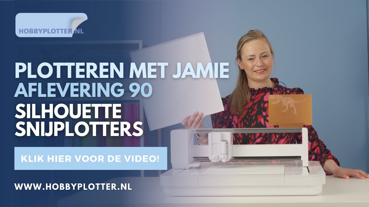 Plotteren met Jamie - Aflevering 90 - Alles over Silhouette snijplotters!