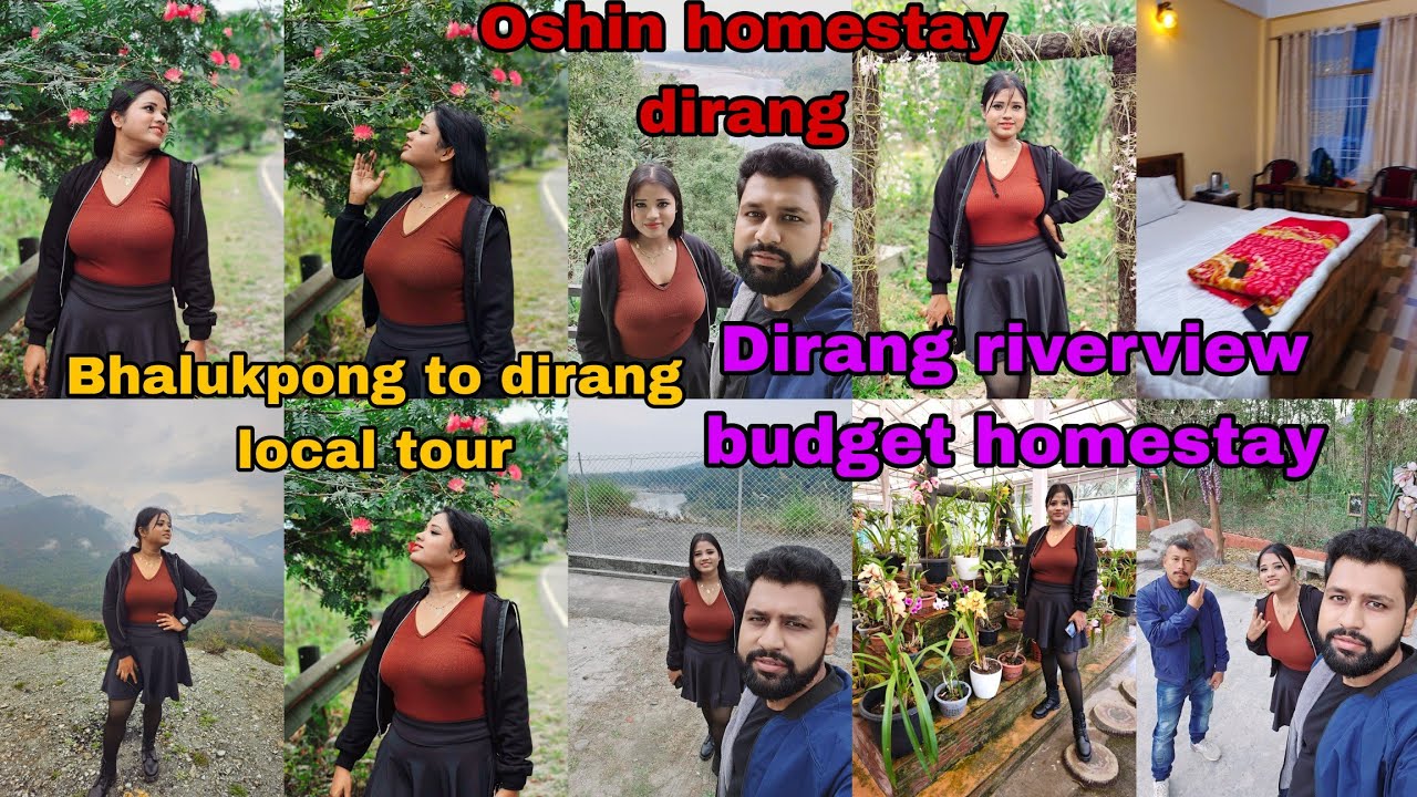 Bhalukpong to Dirang || Dirang best Homestay || Arunachal Pradesh Tour plan|| Oshin Homestay Dhirang