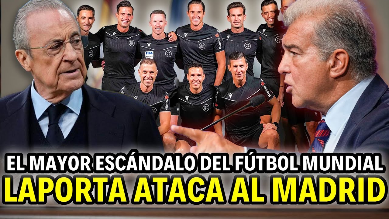 💣LAPORTA ATACA AL REAL MADRID💣EL MAYOR ESCÁNDALO DEL FÚTBOL MUNDIAL😡