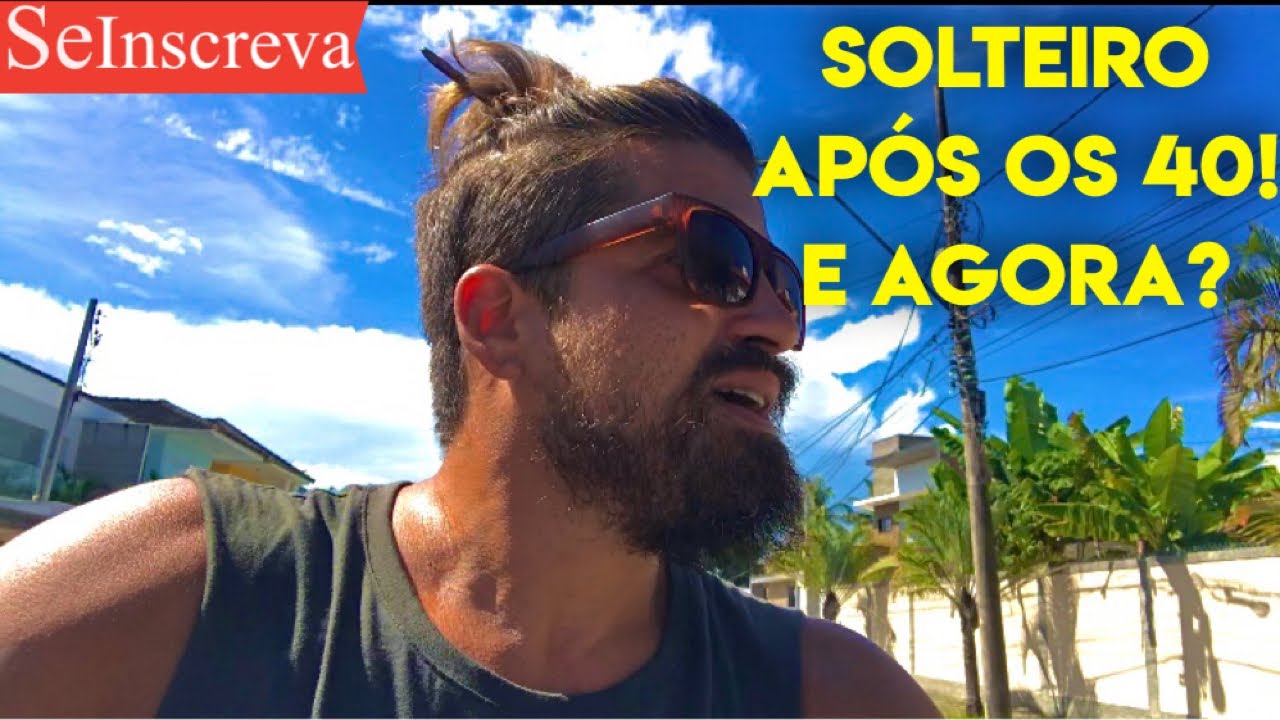 Solteiro após os 40! E agora? 10 dicas!