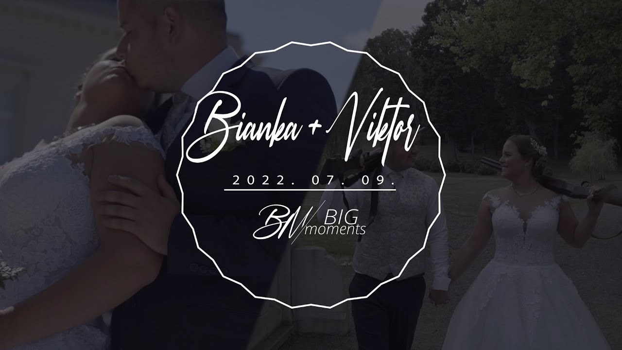 Bianka és Viktor | Esküvői kisfilm összeállitás | 2022.07.09 | Big Moments - wedding highlights