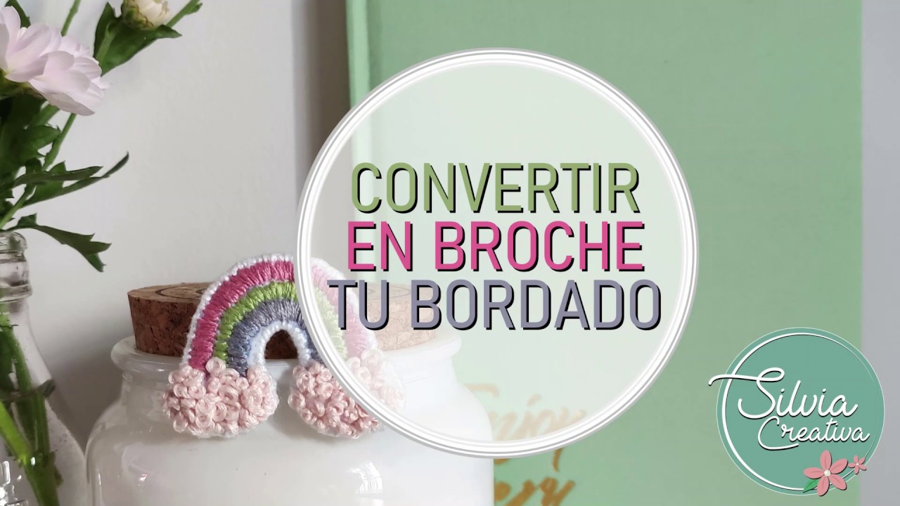 Curso de bordado PARTE 9 - Convertir en broche o parche tu bordado