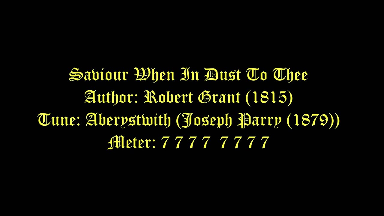Saviour When In Dust To Thee Lyrics (Aberystwith) # Lent Hymns