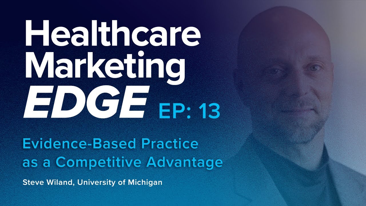 Evidence-Based Practice as a Competitive Advantage | EP 13