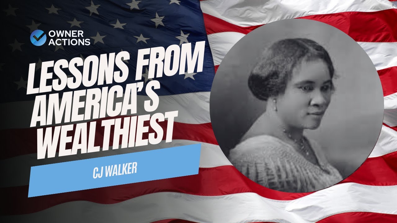 Starting Scrappy, Ending Rich: What Madam CJ Walker's Success Teaches You