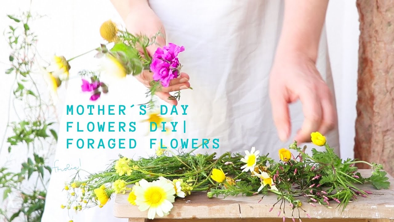 MOTHER´S DAY FLOWERS DIY | Foraged Flowers