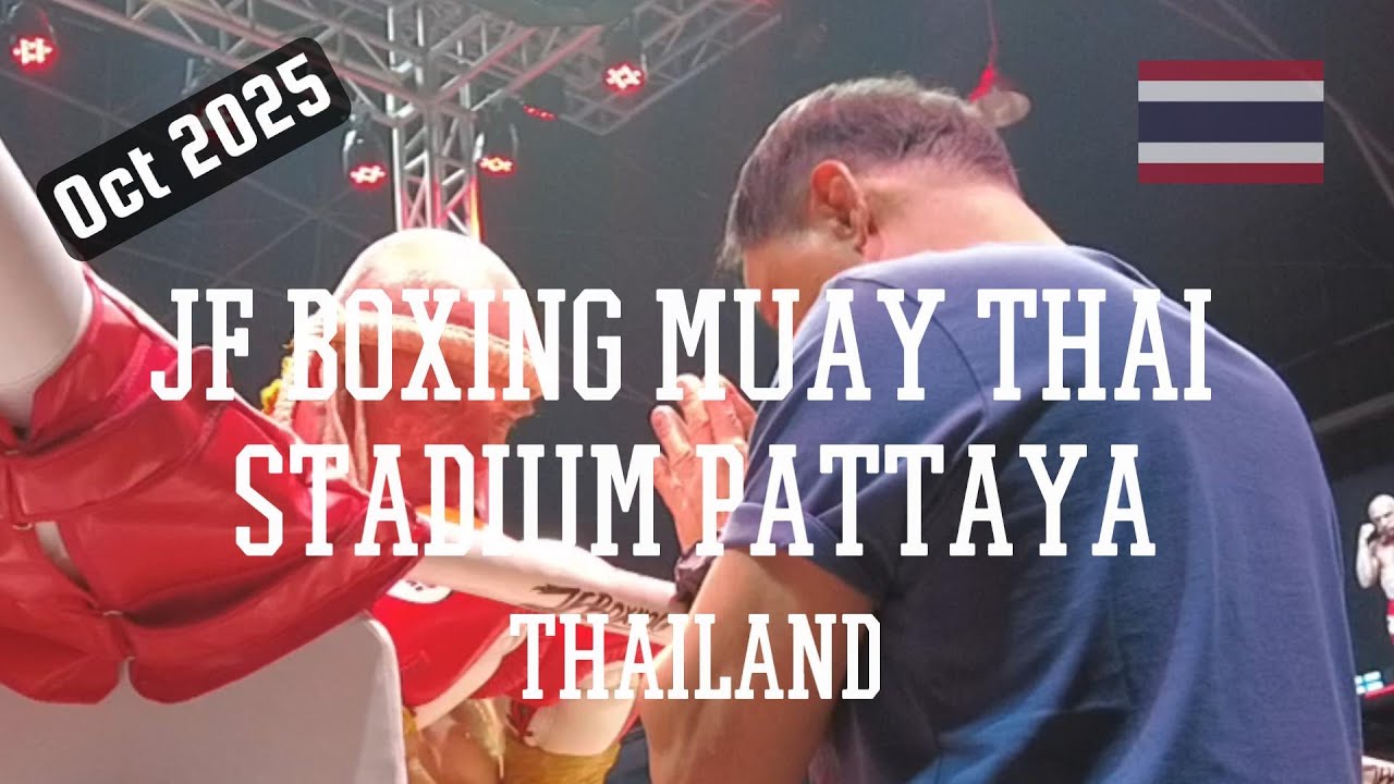 JF Boxing | Muay Thai Stadium Pattaya | Full Thai Fight | K.O. | KO Knockout | October 2025