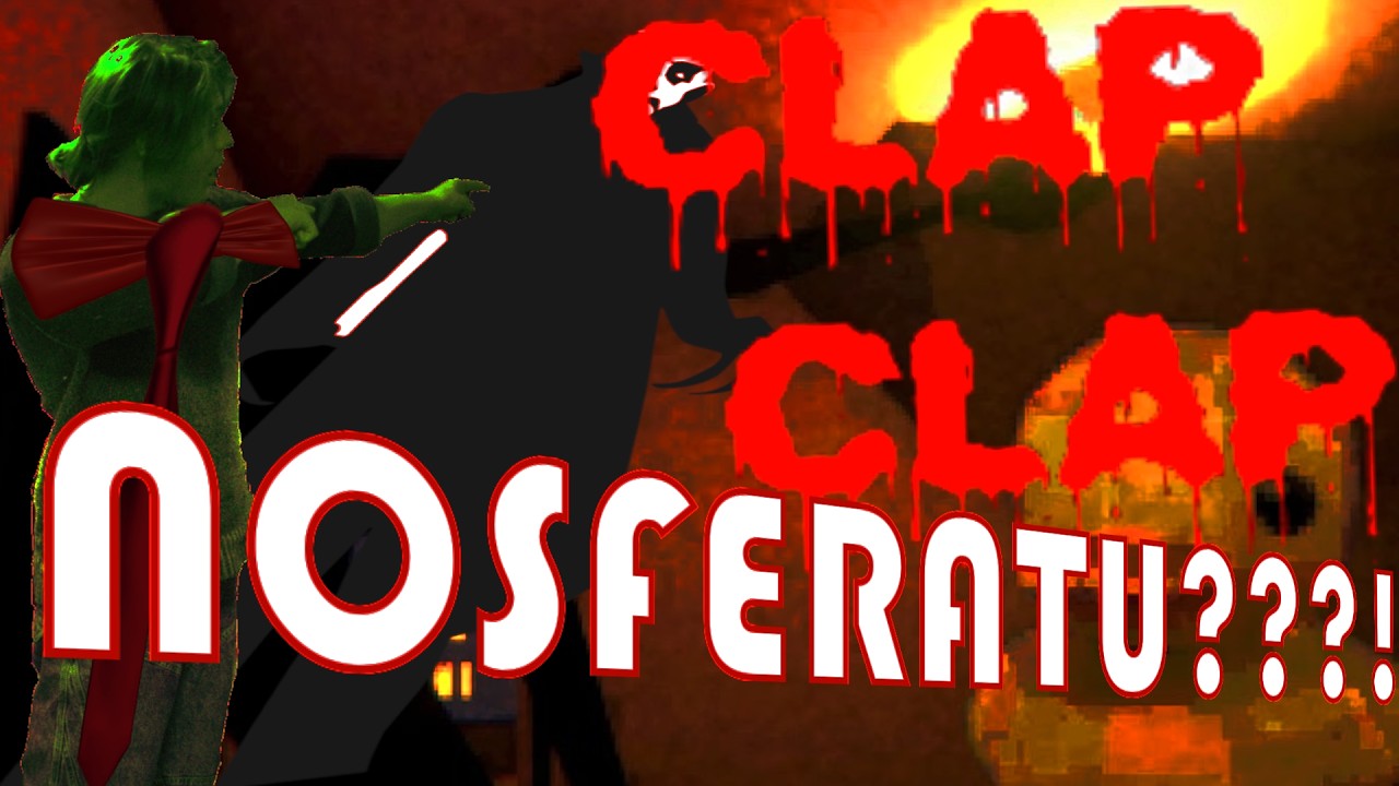 NOSFERATU?! | CLAP CLAP