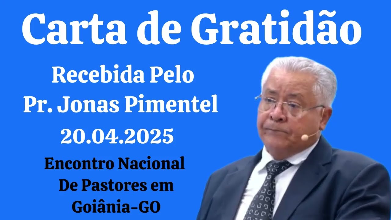 Carta de Gratidão Recebida Pelo Pr. Jonas F. Pimentel - Encontro Nacional de Pastores Goiânia-GO.