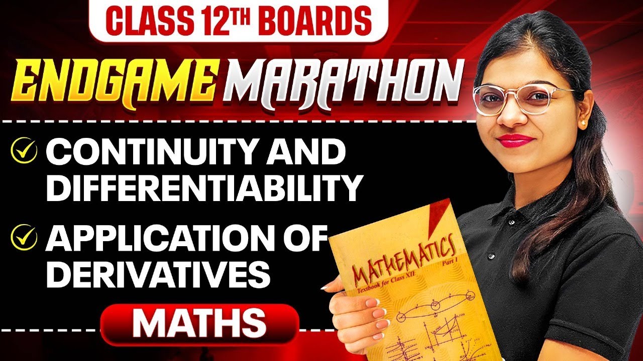 Class 12th MATHS | Continuity & Differentiability, Application of Derivatives | ENDGAME MARATHON 🔥