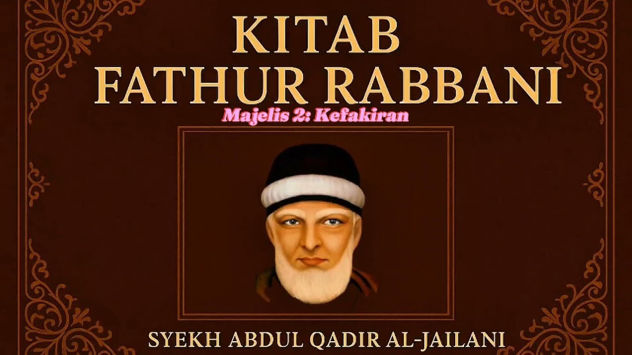 Fathur Rabbani | Majelis 2: Kefakiran | Kefakiran Bukan Kekurangan, Tapi Jalan Menuju Allah